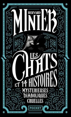 Les chats : et 14 histoires mystérieuses, diaboliques, cruelles